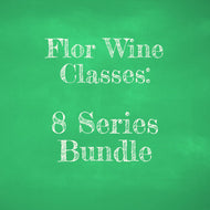 Flor Wine Classes - 8 Class Bundle