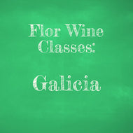 Flor Wine Class: Galicia - October 11th @ 6:30pm