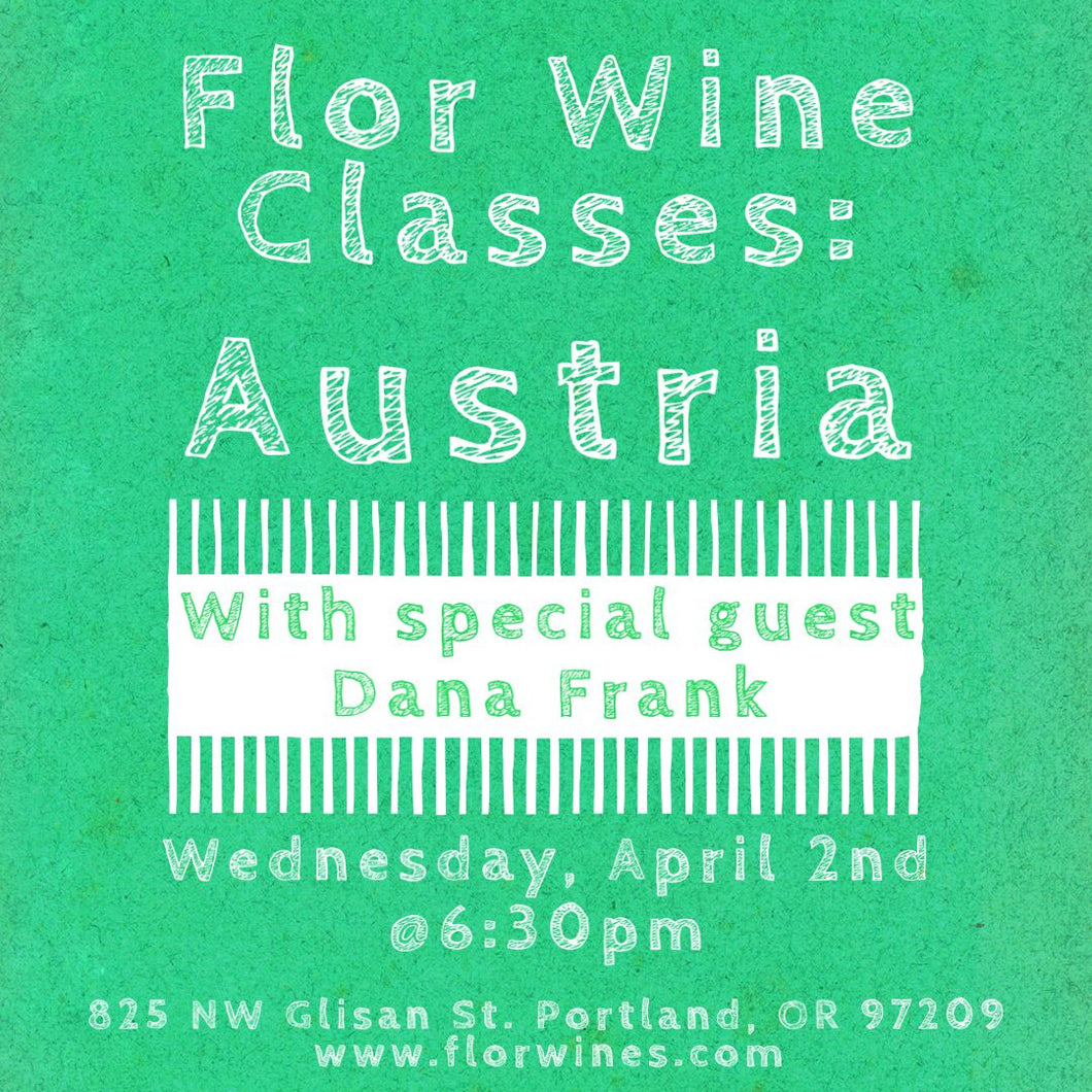 Flor Wine Class: Austria - Wednesday, April 2nd @ 6:30pm