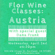 Flor Wine Class: Austria - Wednesday, April 2nd @ 6:30pm